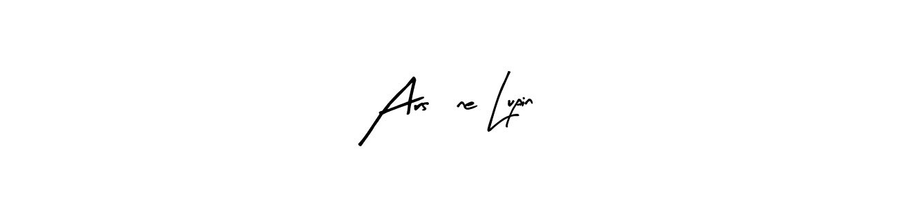 Also You can easily find your signature by using the search form. We will create Arsène Lupin name handwritten signature images for you free of cost using Arty Signature sign style. Arsène Lupin signature style 8 images and pictures png